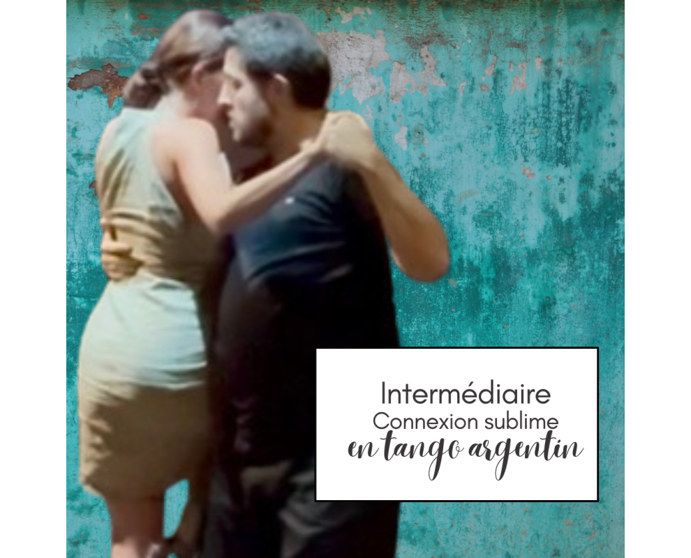 Cours de tango argentin : Connexion Sublime